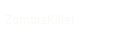 ZombieKiller